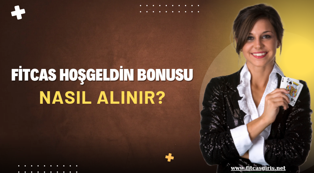 Fitcas Hoşgeldin Bonusu Nasıl Alınır?